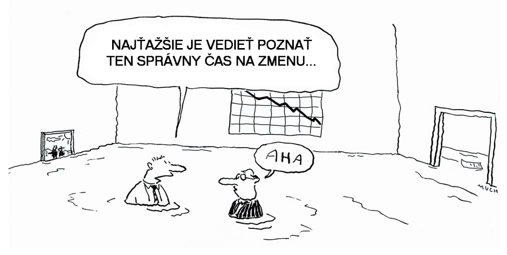 Cartoon: Najťažšie je vedieť poznať ten správny čas na zmenu